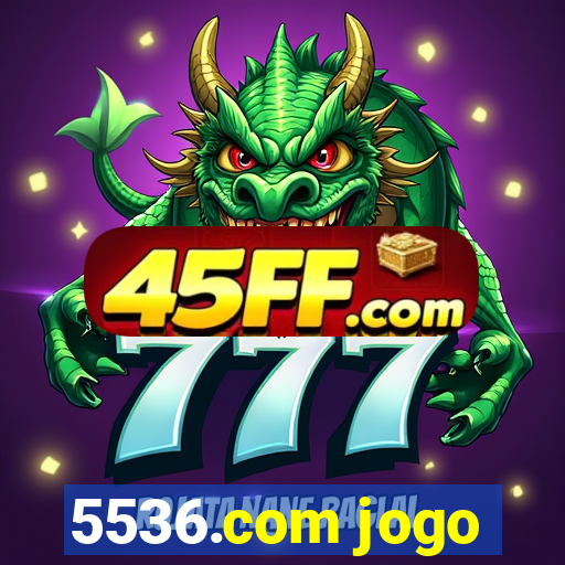 5536.com jogo